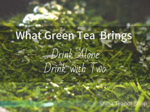 What Tea Brings? Drink Tea Alone, Drink with Two People